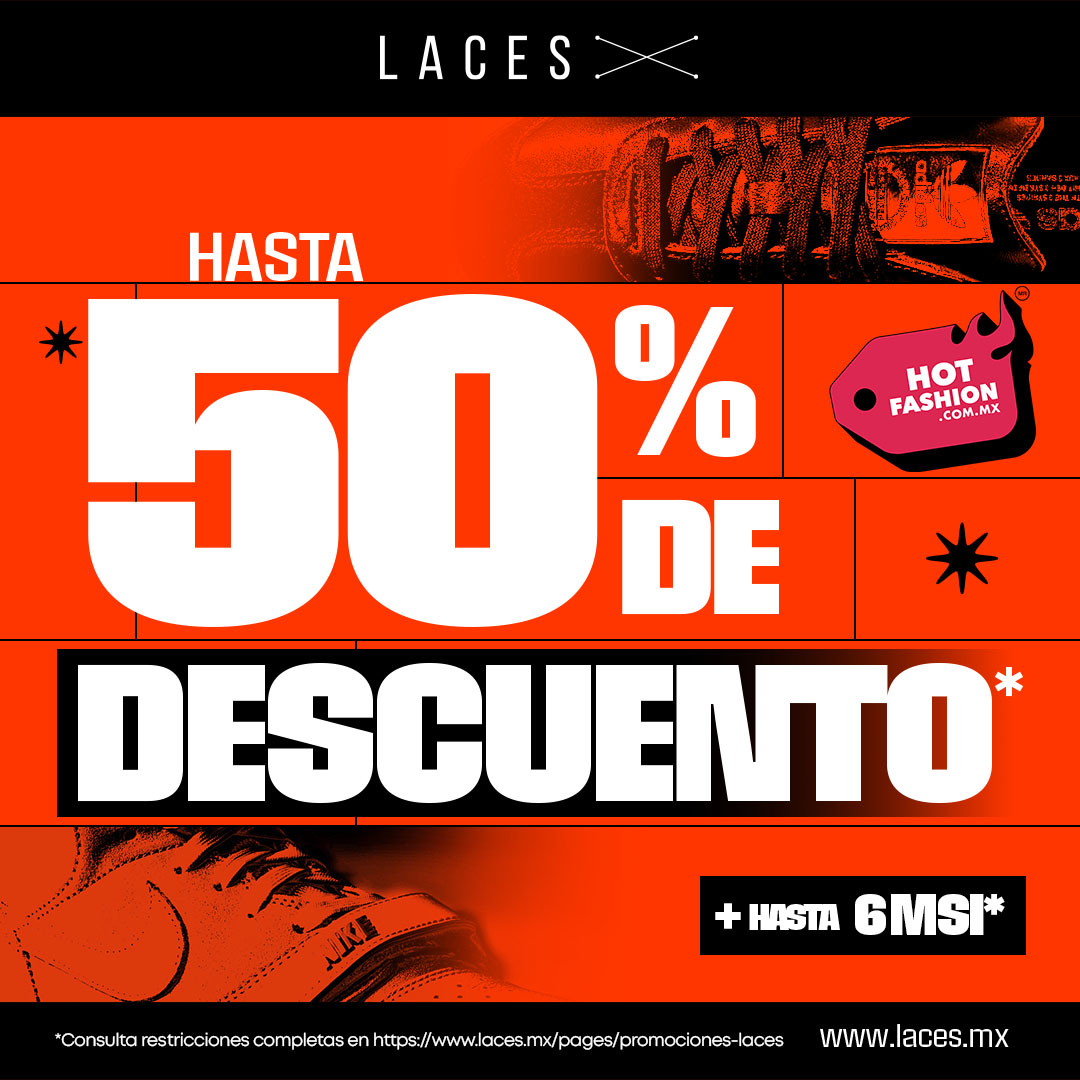 HASTA 50% DE DESCUENTO EN TODA LA TIENDA + HASTA 6MSI*